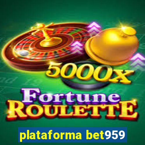 plataforma bet959